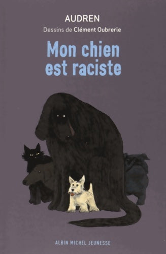 Livrenpoche : Mon chien est raciste - Audren - Livre