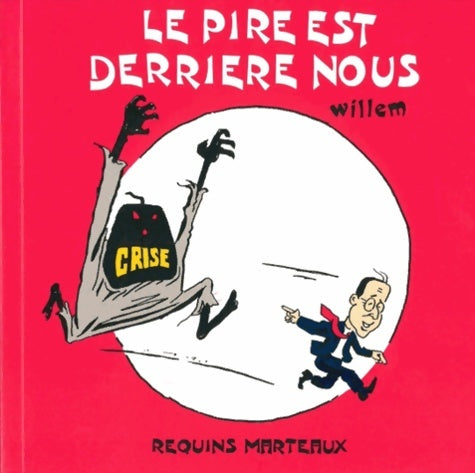 Livrenpoche : Le pire est derrière nous - Willem - Livre