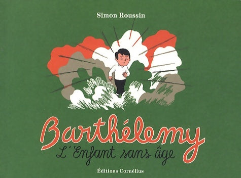 Livrenpoche : Barthélémy : L'enfant sans âge - Simon Roussin - Livre