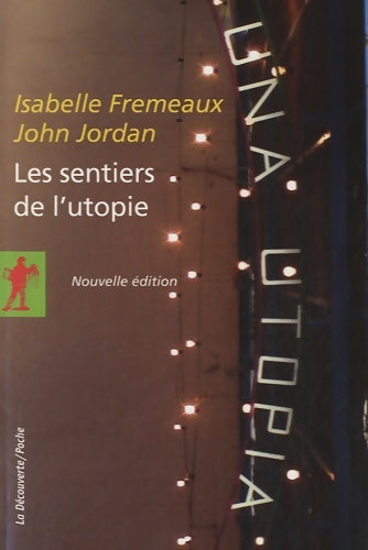 Livrenpoche : Les sentiers de l'utopie - John Jordan - Livre