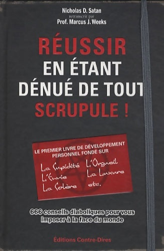 Livrenpoche : Réussir en étant dénué de tout scrupule ! : 666 conseils diaboliques pour imposer à la face du monde - Nicholas D. Satan - Livre