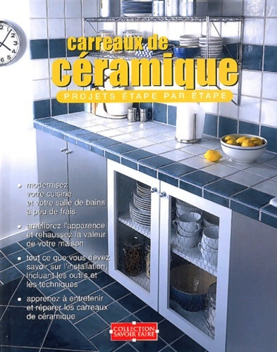Livrenpoche : Carreaux de céramique : Projets étape par étape - Creative Homeowner - Livre