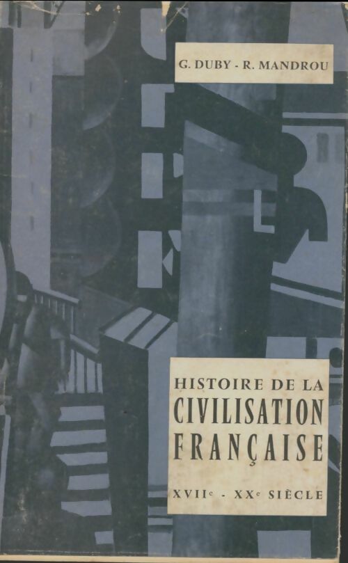 Livrenpoche : Histoire de la civilisation française XVIIe-XXe siècle - Georges Duby - Livre