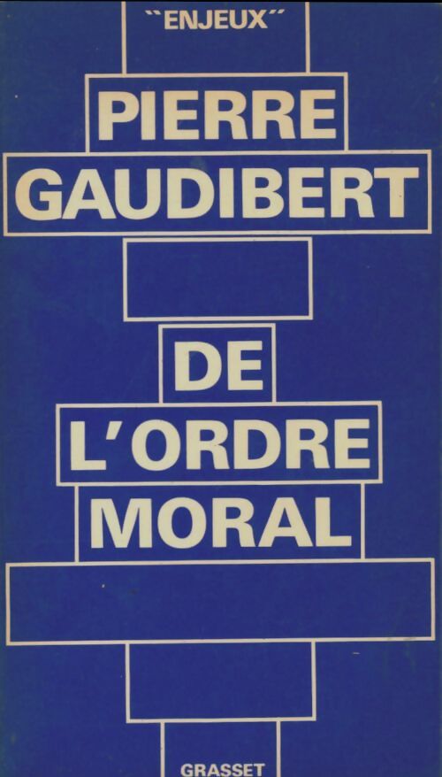 Livrenpoche : De l'ordre moral - Pierre Gaudibert - Livre