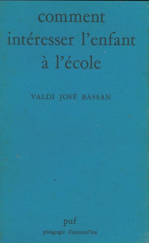 Livrenpoche : Comment intéresser l'eefant à l'école - Valdi José Bassan - Livre