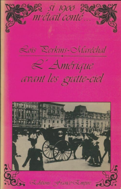 Livrenpoche : L'Amérique avant les gratte-ciel - Loïs Perkins-Maréchal - Livre