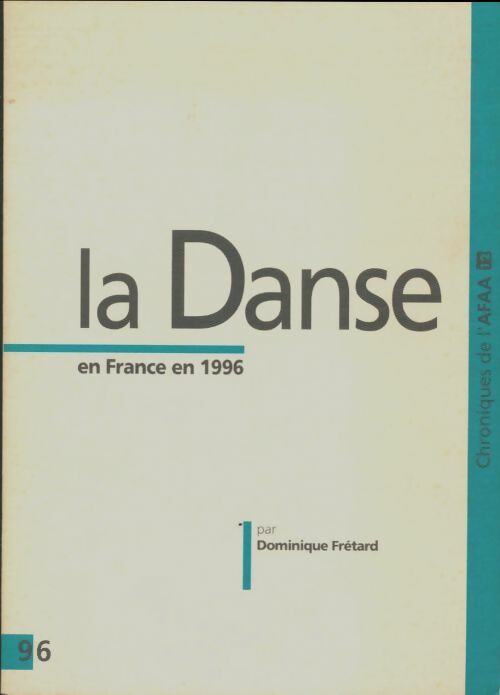 Livrenpoche : La danse en France en 1996 - Dominique Frétard - Livre