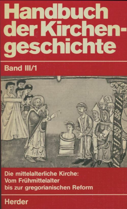 Livrenpoche : Handbuch der kirchengeschichte Band III/1 - Collectif - Livre