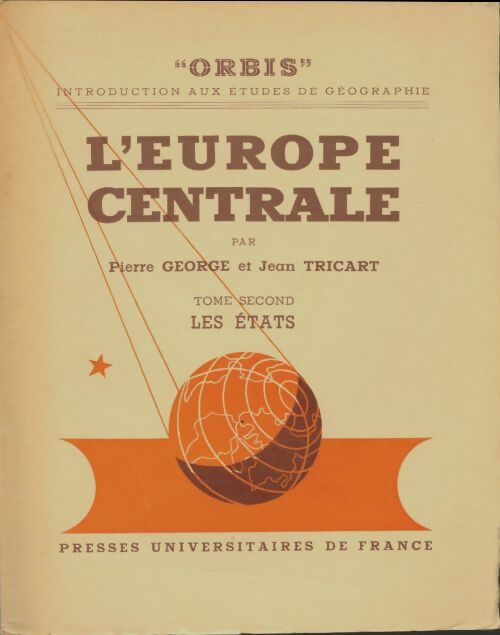 Livrenpoche : L'Europe centrale Tome II : Les états - Pierre George - Livre