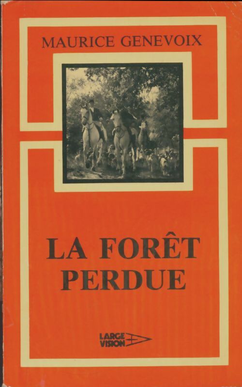 Livrenpoche : La forêt perdue - Maurice Genevoix - Livre