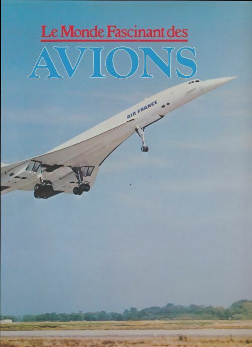 Livrenpoche : Le monde fascinant des avions - René David - Livre