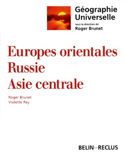 Europes orientales Russie Asie centrale - Roger Brunet - Livre
