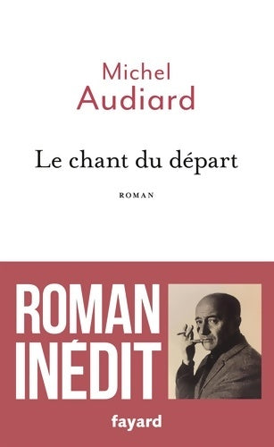 Livrenpoche : Le Chant du Départ - Michel Audiard - Livre