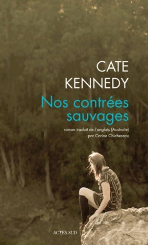 Livrenpoche : Nos contrées sauvages - Cate Kennedy - Livre