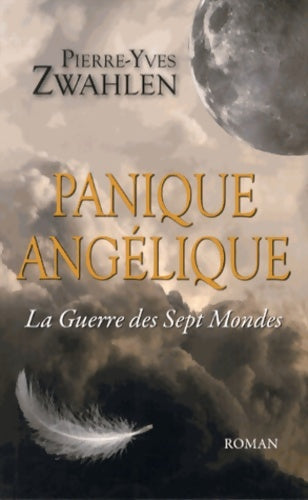 Livrenpoche : Panique Angélique - Pierre-Yves Zwahlen - Livre