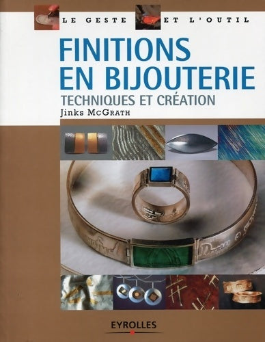 Livrenpoche : Finitions en bijouterie : Techniques et création - Mc J. Grath - Livre