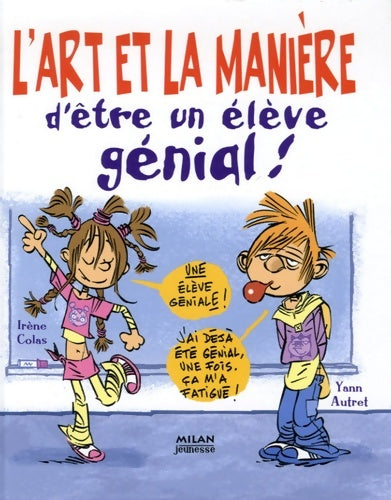 Livrenpoche : L'art et la manière d'être un élève génial ! - Irène Colas - Livre