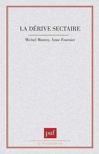 Livrenpoche : La dérive sectaire - Michel Monroy - Livre