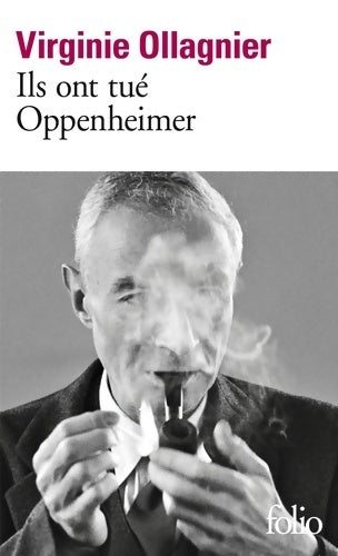 Livrenpoche : Ils ont tué Oppenheimer - Virginie Ollagnier - Livre