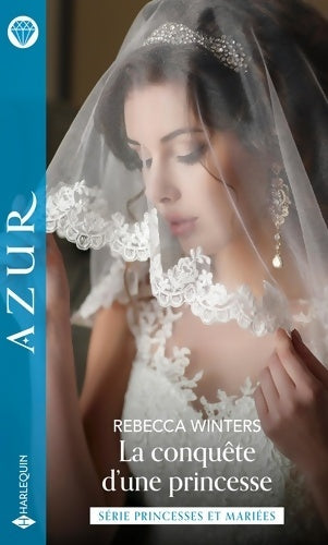 Livrenpoche : La conquête d'une princesse - Rebecca Winters - Livre
