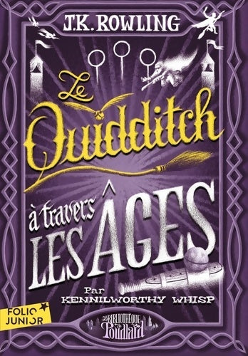 Livrenpoche : LE QUIDDITCH A TRAVERS LES AGES - Joanne K. Rowling - Livre