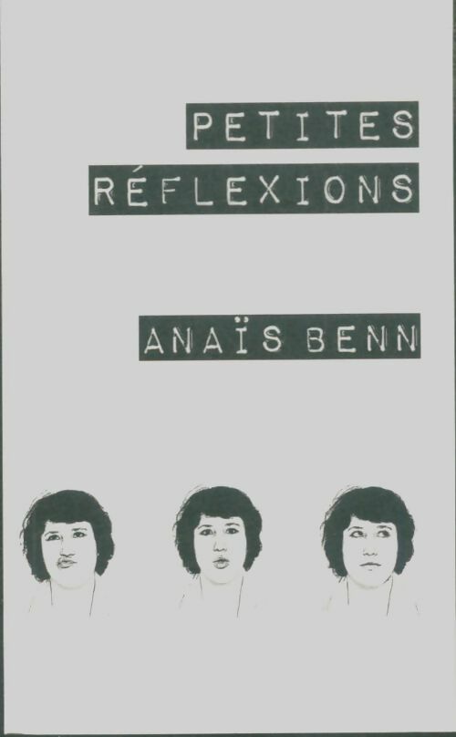 Livrenpoche : Petites réflexions - Anaïs Benn - Livre