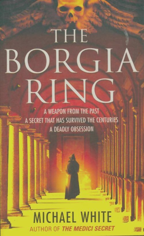 Livrenpoche : The Borgia ring - Michael White - Livre