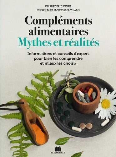 Livrenpoche : Compléments alimentaires mythes et réalités - Frédéric Denis - Livre