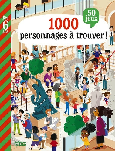 Livrenpoche : Mon grand livre de jeux - Cherche et trouve 1000 personnages - Dès 6 ans - Mattia Cerato - Livre