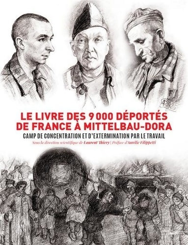 Livrenpoche : Le livre des 9000 déportés de France à Mittelbau-Dora - Laurent Thiery - Livre