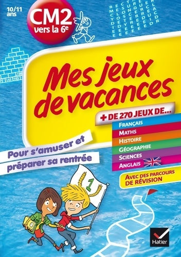 Livrenpoche : Mes jeux de vacances du CM2 à la 6e : Pour s'amuser et préparer sa rentrée - Cahier de vacances - Albert Cohen - Livre