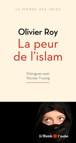 Livrenpoche : La peur de l'islam - Olivier Roy - Livre