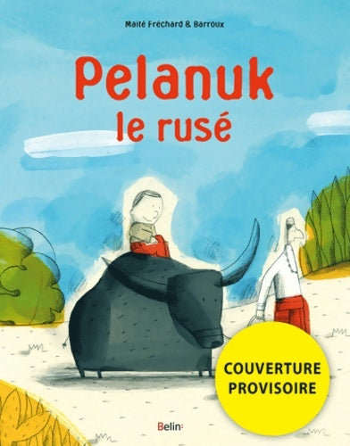 Livrenpoche : Pelanuk le rusé et Mahkota le sage - Maïté Fréchard - Livre