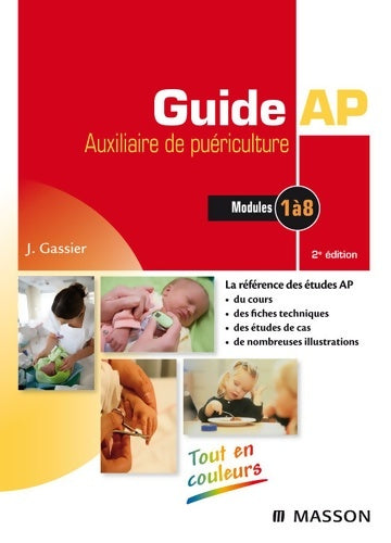 Livrenpoche : Guide AP - Auxiliaire de puériculture - Jacqueline Gassier - Livre