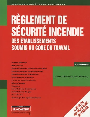 Livrenpoche : Règlement de sécurité incendie des établissements soumis au Code du travail - Jean-Charles Du Bellay - Livre