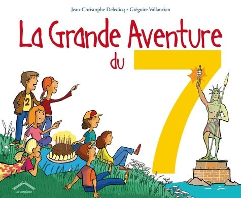 Livrenpoche : La grande aventure du 7 - Jean-Christophe Deledicq - Livre