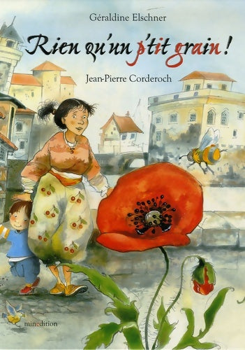 Livrenpoche : Rien qu'un p'tit grain ! - Géraldine Elschner - Livre