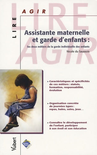 Livrenpoche : Assistante maternelle et garde d'enfants : Les deux métiers de la garde individuelle des enfants - Nicole Du Saussois - Livre