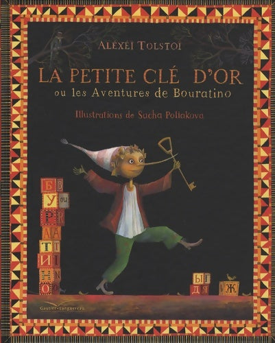 Livrenpoche : La petite clé d'or : Ou les Aventures de Bouratino - Alexis Tolstoï - Livre