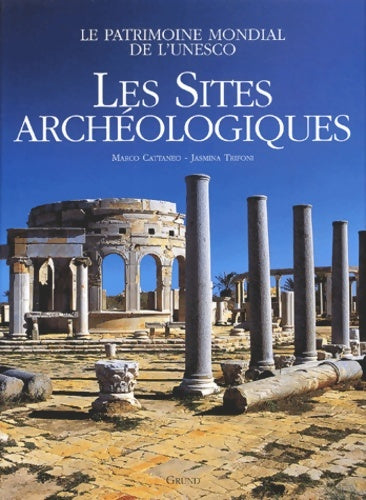 Livrenpoche : Les sites archéologiques : Le patrimoine mondial de l'UNESCO - Marco Cattaneo - Livre