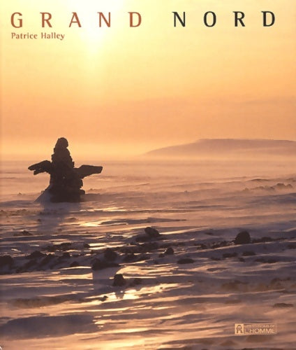 Livrenpoche : Grand Nord - Patrice Halley - Livre