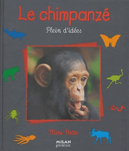 Livrenpoche : Le Chimpanzé - Stéphane Frattini - Livre