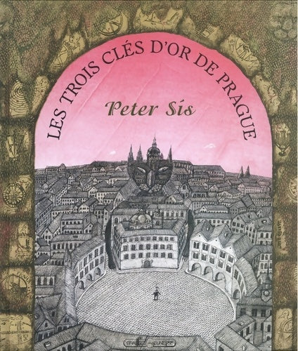 Livrenpoche : Les Trois Clés d'or de Prague - Peter Sis - Livre