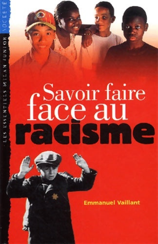 Livrenpoche : Savoir faire face au racisme - Emmanuel Vaillant - Livre