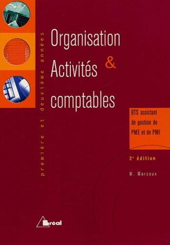 Livrenpoche : Organisation et activités comptables BTS assistant de gestion de PME et de PMI 1e et 2e année - Michelle Marcoux - Livre