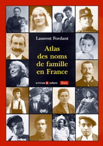 Livrenpoche : Atlas des noms de famille en France - Laurent Fordant - Livre