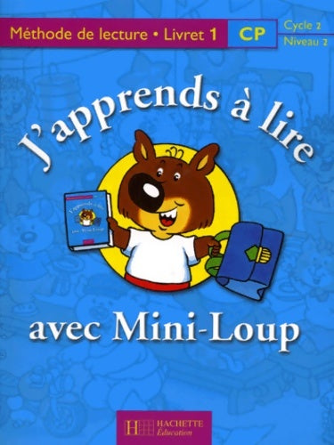 Livrenpoche : J'apprends à lire avec Mini-Loup CP : Méthode de lecture livret 1 - Alain Yaïche - Livre