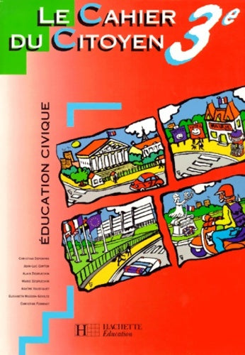 Livrenpoche : éducation civique 3e. Cahier du citoyen nouvelle édition 1999 - Defebvre - Livre