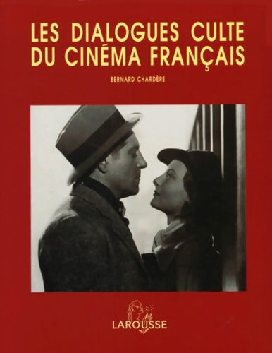 Livrenpoche : Les dialogues culte du cinéma français - Bernard Chardère - Livre