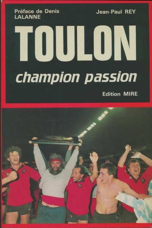 Livrenpoche : Toulon champion passion - Jean-Paul Rey - Livre